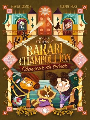 cover image of Bakari Champollion, chasseur de trésor –; Lecture jeunesse humoristique trésor –; Dès 8 ans